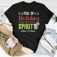 Full Holiday Spirit Vodka Alcohol Christmas Party Parties Women T-shirt Crewneck Unique Gifts