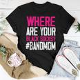 Where Are Your Black Socks Marching Band Mom Women T-shirt Unique Gifts