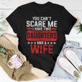 Funny You Cant Scare Me I Have A Wife And Daughter At Home Women T-shirt Funny Gifts