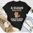 A Clean Beaver Always Gets More Wood Joke Sarcastic Women T-shirt Funny Gifts