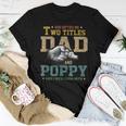 God Gifted Me Two Titles Dad And Poppy Fathers Day Gift Women T-shirt Funny Gifts