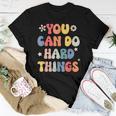 You Can Do Hard Things Motivational Quote Teacher Students Women T-shirt Funny Gifts