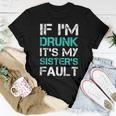 If I'm Drunk It's My Sister's Fault Wine Tanks Women T-shirt Unique Gifts