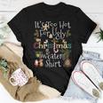 It's Too Hot For Ugly Christmas Sweaters Xmas Women T-shirt Unique Gifts