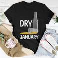 January Dry Beer Free Alcohol Free Liquor Free Wine Free Women T-shirt Unique Gifts