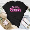 My Job Is Coach Pink Retro Coach Mom Girls Women T-shirt Unique Gifts