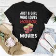 Just A Girl Who Loves Horror Movies Quote For A Horror Girl Women T-shirt Unique Gifts