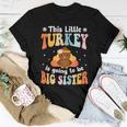 This Little Turkey Is Going To Be A Big Sister Thanksgiving Women T-shirt Unique Gifts