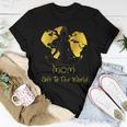 Mom To The World Women T-shirt Unique Gifts