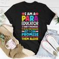 Paraeducator Paraprofessional Sped Teacher Back To School Women T-shirt Unique Gifts