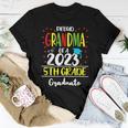Proud Grandma Of A Class Of 2023 5Th Grade Graduation Gift Women T-shirt Funny Gifts