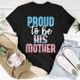 Proud To Be His Mother - Transgender Mom Trans Pride Lgbtq Women T-shirt Unique Gifts