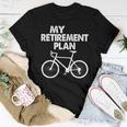 My Retirement Plan Bicycle Bike Riding Retired Cyclist Women T-shirt Unique Gifts