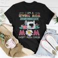 I Am A Sewing Mom Just Like A Normal Mom Except Much Cooler Women T-shirt Unique Gifts