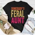 Somebodys Feral Aunt Groovy Aunty Women Aunts Auntie Women T-shirt Unique Gifts