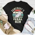 Somebodys Feral Mom Wild Mama Family Retro Cat For Mom Women T-shirt Crewneck Unique Gifts