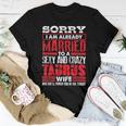 Sorry I Am Already Married To A Sexy And Crazy Taurus Wife Women T-shirt Unique Gifts Sorry I Am Already Married To A Sexy And Crazy Taurus Wife Women T-shirt Unique Gifts