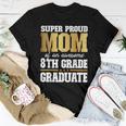 Super Proud Mom Of An Awesome 8Th Grade Graduate 2023 2024 Women T-shirt Personalized Gifts