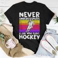 Never Underestimate A Girl Who Plays Hockey Girl Hockey Women T-shirt Funny Gifts