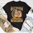 Never Underestimate An Old Woman Who Born In December Women T-shirt Funny Gifts