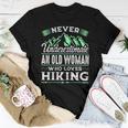 Never Underestimate An Old Woman Who Loves Hiking Women T-shirt Unique Gifts