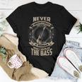 Never Underestimate A Woman Outfit For Women Bass Player Women T-shirt Funny Gifts
