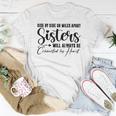 Best Sister Saying Side By Side Or Miles Apart Sisters Life Women T-shirt Unique Gifts