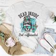 Dead Inside But Caffeinated Skeleton Skull Coffee Lover Women T-shirt Funny Gifts