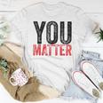 Kindness Be Kind Mental Health Awareness You Matter Women T-shirt Unique Gifts