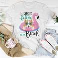 Life Is Better At The Beach Summer Vacation Corgi Women T-shirt Unique Gifts Life Is Better At The Beach Summer Vacation Corgi Women T-shirt Unique Gifts