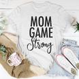 Mom Game Strong Uplifting Parenting Mother Slogan Women T-shirt Unique Gifts
