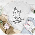 It Rubs The Lotion On Its Skin Adult Humor Sarcastic Novelty Humor Women T-shirt Unique Gifts