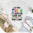 So Long Prek Its Been Fun Look Out Kindergarten Here I Come Women T-shirt Unique Gifts