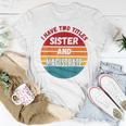 I Have Two Titles Sister And Magistrate Women T-shirt Unique Gifts