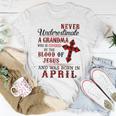 Never Underestimate A Grandma Was Born In April Women T-shirt Unique Gifts