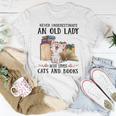 Never Underestimate An Old Lady Who Loves Cats And Books Women T-shirt Unique Gifts