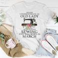 March Name Gifts, Never Underestimate An Old Lady Shirts, March Name Shirts, Old Name Shirts, Old Lady Shirts, Sewing Shirts