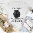 Never Underestimate A Woman Who Loves Cats Born In December Women T-shirt Funny Gifts