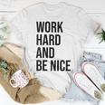 Work Hard And Be Nice Dude Be KindChoose Kindness Women T-shirt Unique Gifts
