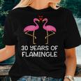 30 Years Of Flamingle Flamingo Couple Matching Anniversary Women T-shirt Gifts for Her
