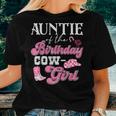 Auntie Of The Birthday Cowgirl Howdy Western Rodeo Bday Women T-shirt Gifts for Her