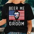 Beer Me I'm The Groom July 4Th Bachelor Party Women T-shirt Gifts for Her