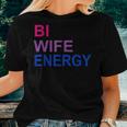 Bi Wife Energy Bisexual Bi Pride Women T-shirt Crewneck Gifts for Her