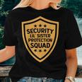 Big Brother Security Lil Sister Protection Squad Pregnancy For Sister Women T-shirt Gifts for Her