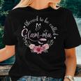 Blessed To Be Called Glamma Women Floral Decor Grandma Women T-shirt Gifts for Her