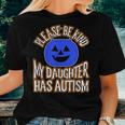 Blue Pumpkin Bucket Halloween Be Kind My Daughter Has Autism Women T-shirt Gifts for Her