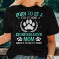 Born To Be A Kromfohrlander Mom Kromfohrlander Dog Women T-shirt Gifts for Her