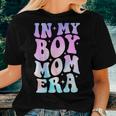 In My Boy Mom Era Groovy Women T-shirt Gifts for Her