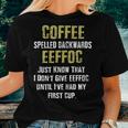 Coffee Spelled Backwards Coffee Quote Humor Women T-shirt Gifts for Her