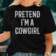 Im A Cowgirl Costume For Her Women Halloween Couple Women T-shirt Gifts for Her